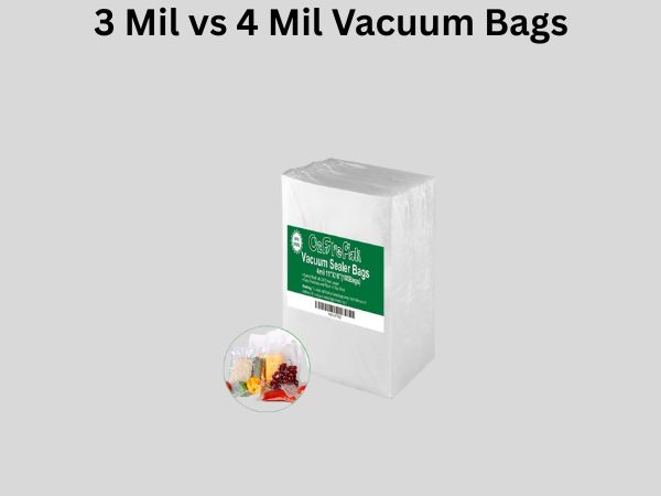 3 Mil vs 4 Mil Vacuum Bags