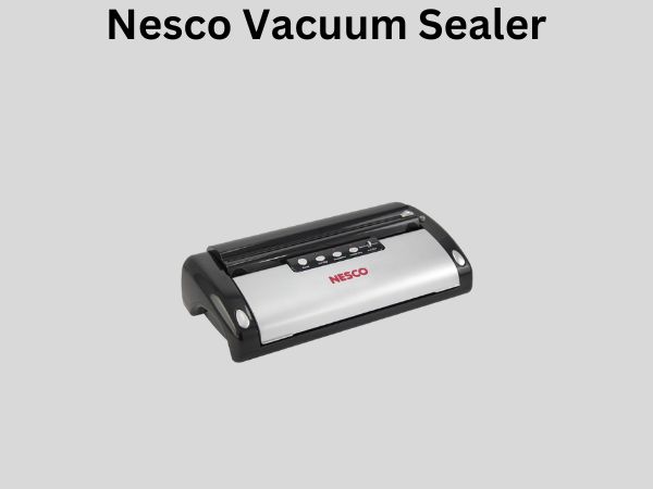 Nesco Vacuum Sealer