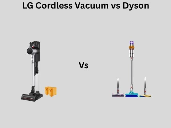 LG Cordless Vacuum vs Dyson