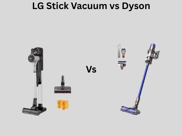 LG Stick Vacuum vs Dyson