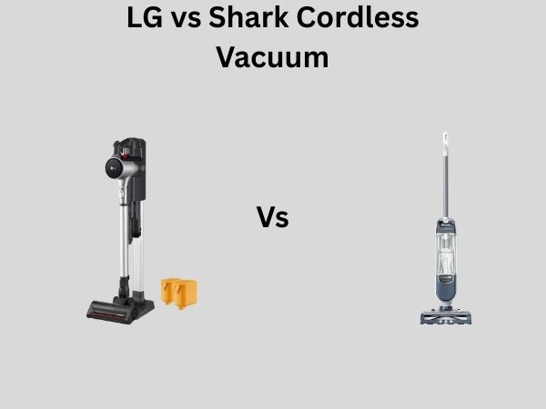 LG vs Shark Cordless Vacuum