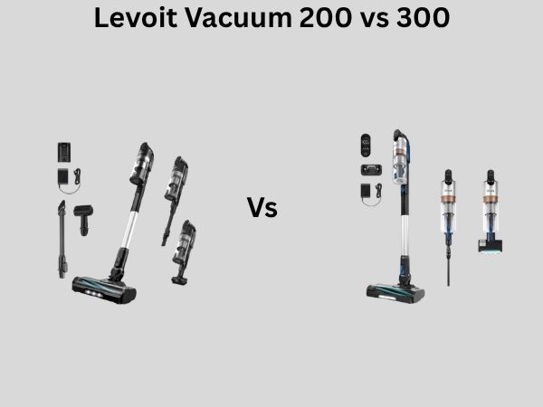 Levoit Vacuum 200 vs 300