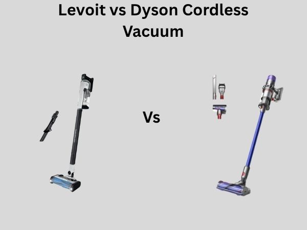 Levoit vs Dyson Cordless Vacuum