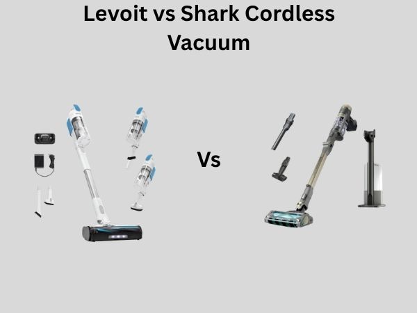 Levoit vs Shark Cordless Vacuum