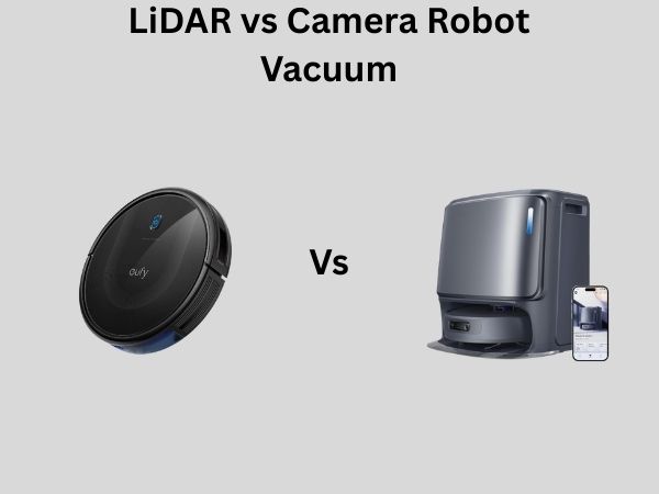 LiDAR vs Camera Robot Vacuum